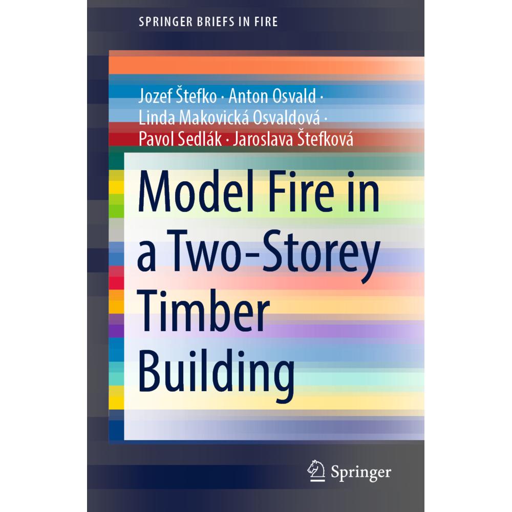 Model Fire in a Two-Storey Timber Building, Fachbücher von Jozef Stefko, Linda Makovická Osvaldová, Anton Osvald, Jarosl...
