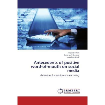 Antecedents of positive word-of-mouth on social media, Fachbücher