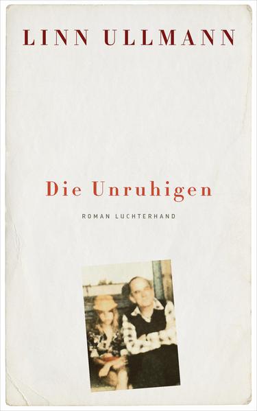 Produktbild Die Unruhigen (Deutsch, Linn Ullmann, 2018)