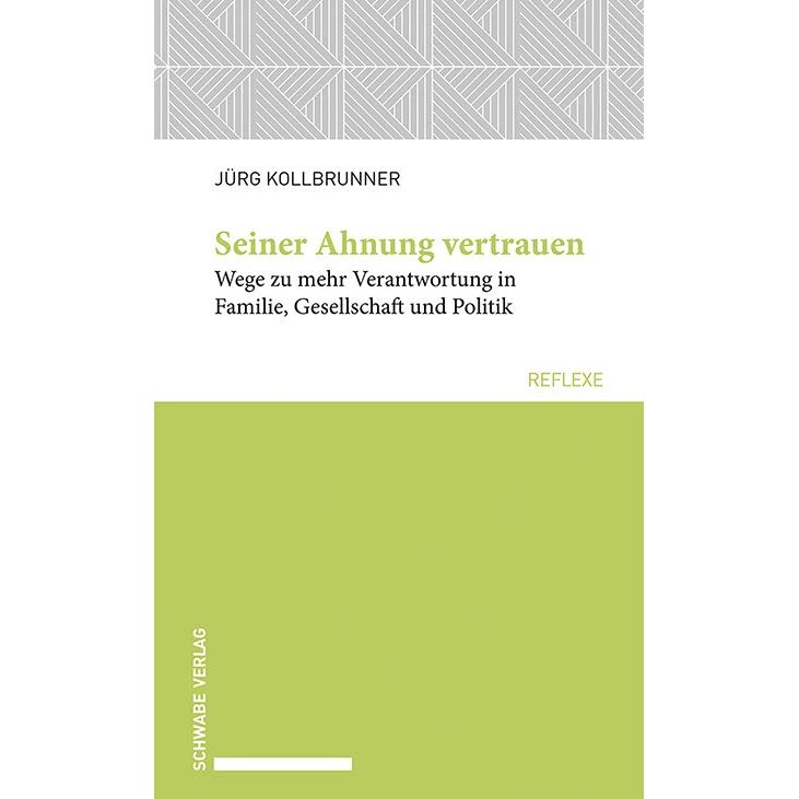 Seiner Ahnung vertrauen, Fachbücher von Jürg Kollbrunner
