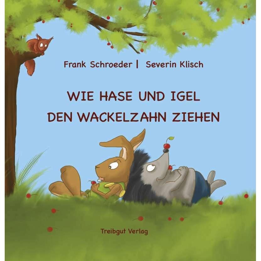 Wie Hase und Igel den Wackelzahn ziehen, Belletristik von Severin Klisch, Frank Schröder