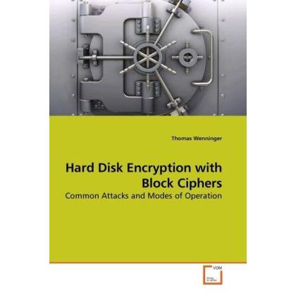 Hard Disk Encryption with Block Ciphers, Fachbücher von Thomas Wenninger
