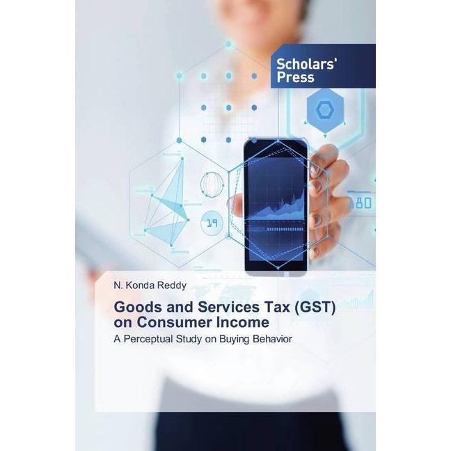 Goods and Services Tax (GST) on Consumer Income, Fachbücher von N. Konda Reddy