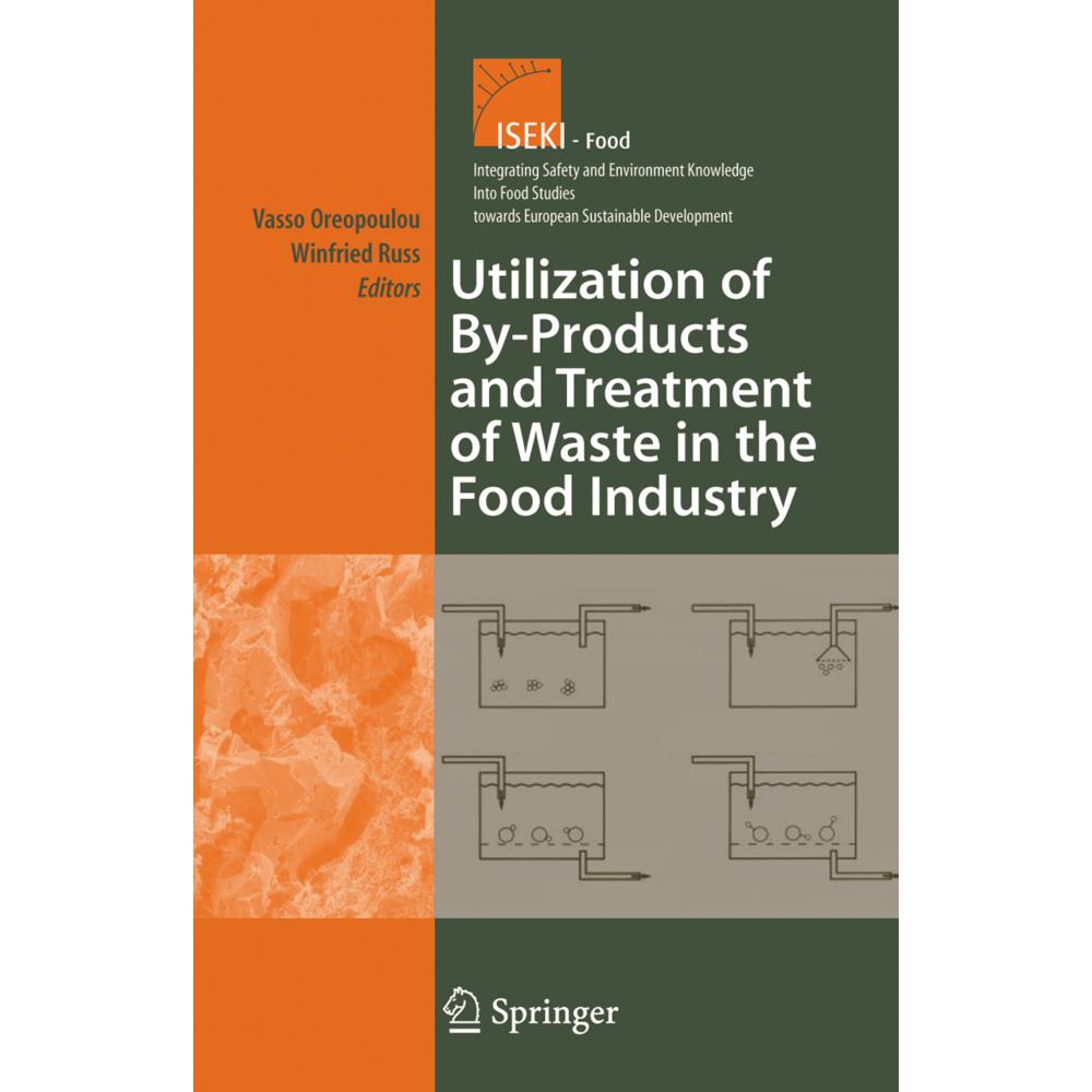 Utilization of By-Products and Treatment of Waste in the Food Industry, Fachbücher von Vasso Oreopoulou, Winfried Russ