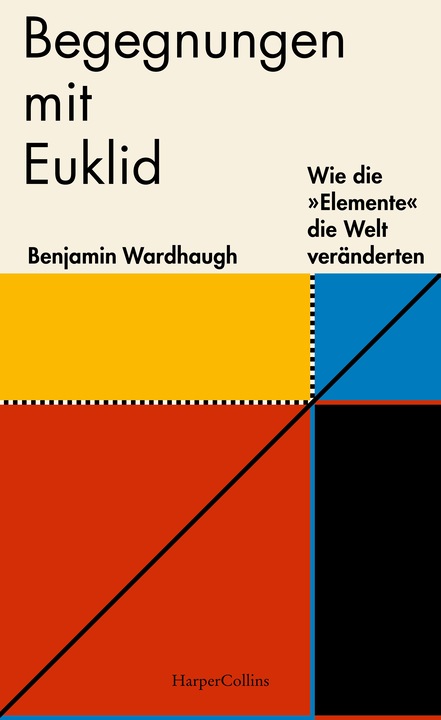 Nährwerte und Zutaten Begegnungen mit Euklid – Wie die »Elemente« die Welt veränderten (Deutsch, Benjamin Wardhaugh, Elisabeth Schmalen, 2022)