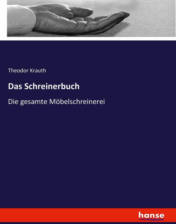 Produktbild Das Schreinerbuch (Deutsch, Theodor Krauth, 2017)
