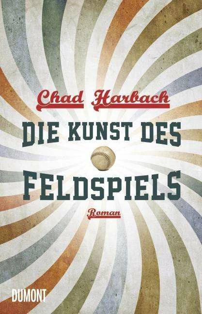 Produktbild Die Kunst des Feldspiels (Deutsch, Chad Harbach, 2012)