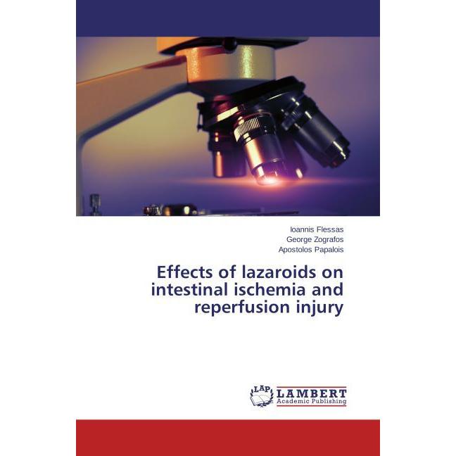 Effects of lazaroids on intestinal ischemia and reperfusion injury, Fachbücher