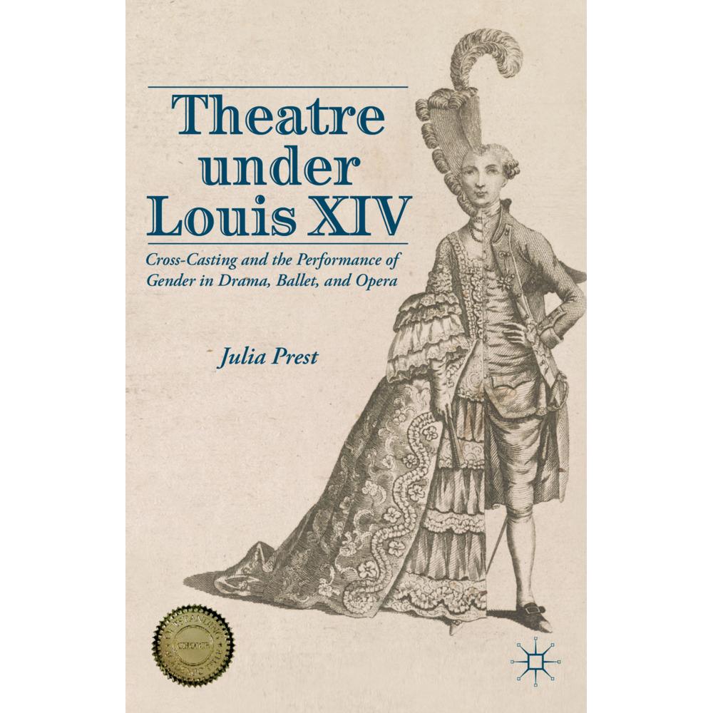 Theatre Under Louis XIV, Fachbücher von J. Prest