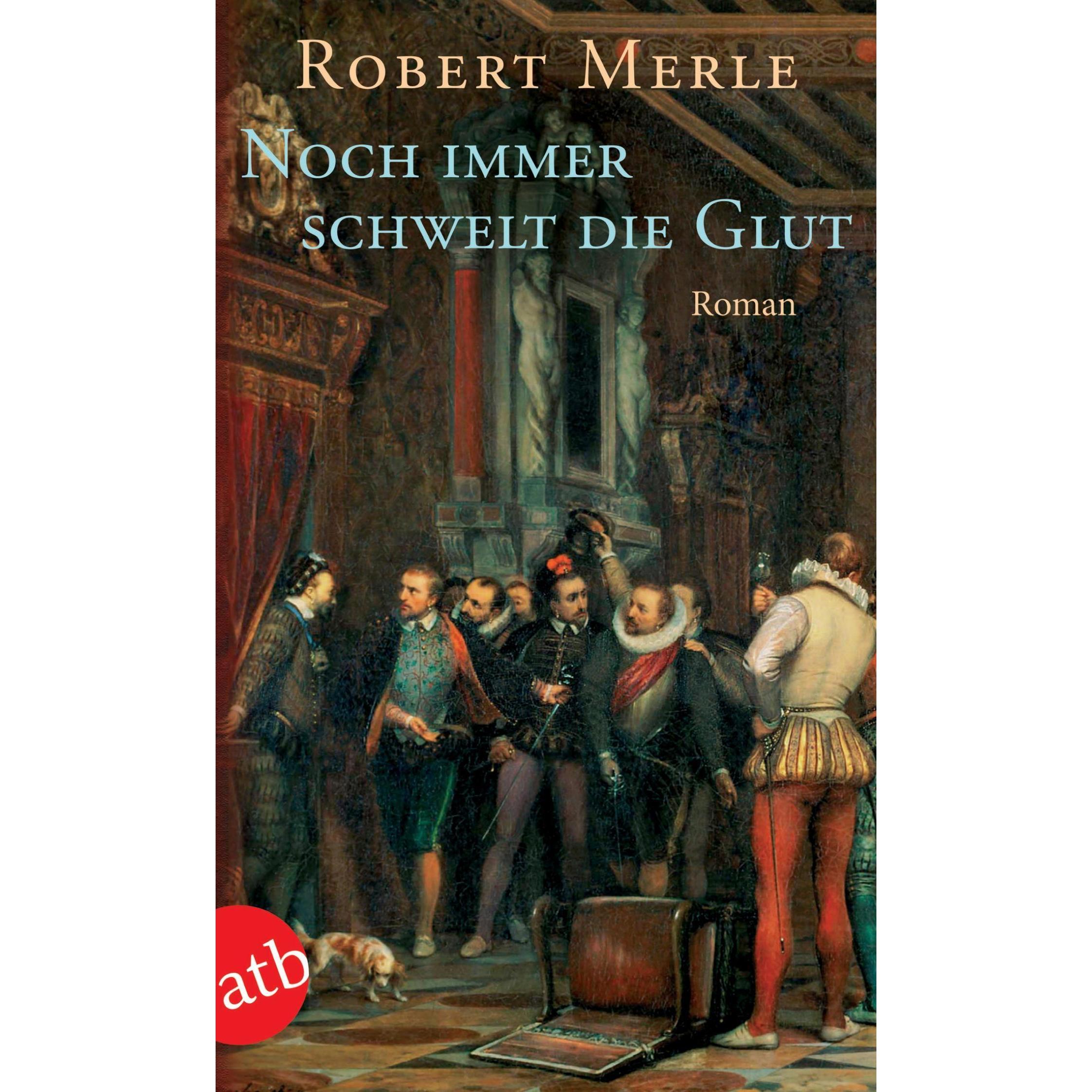 Noch immer schwelt die Glut, Belletristik von Robert Merle