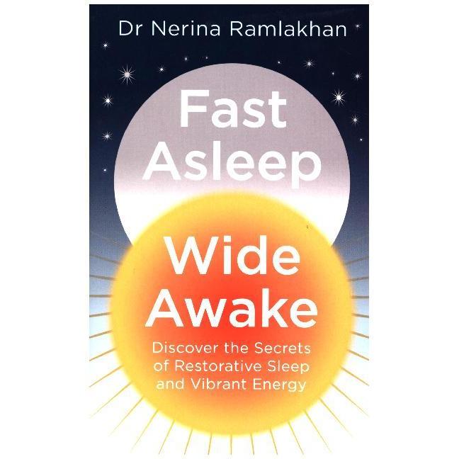 Fast Asleep, Wide Awake, Sachbücher von Dr Nerina Ramlakhan