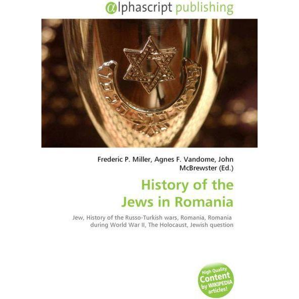 History of the Jews in Romania, Fachbücher von Agnes F. Vandome, Frederic P. Miller, John McBrewster