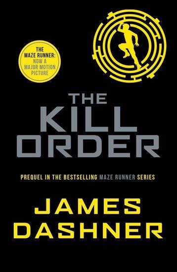Produktbild Maze Runner Prequel: The Kill Order (Englisch, James Dashner, 2014)