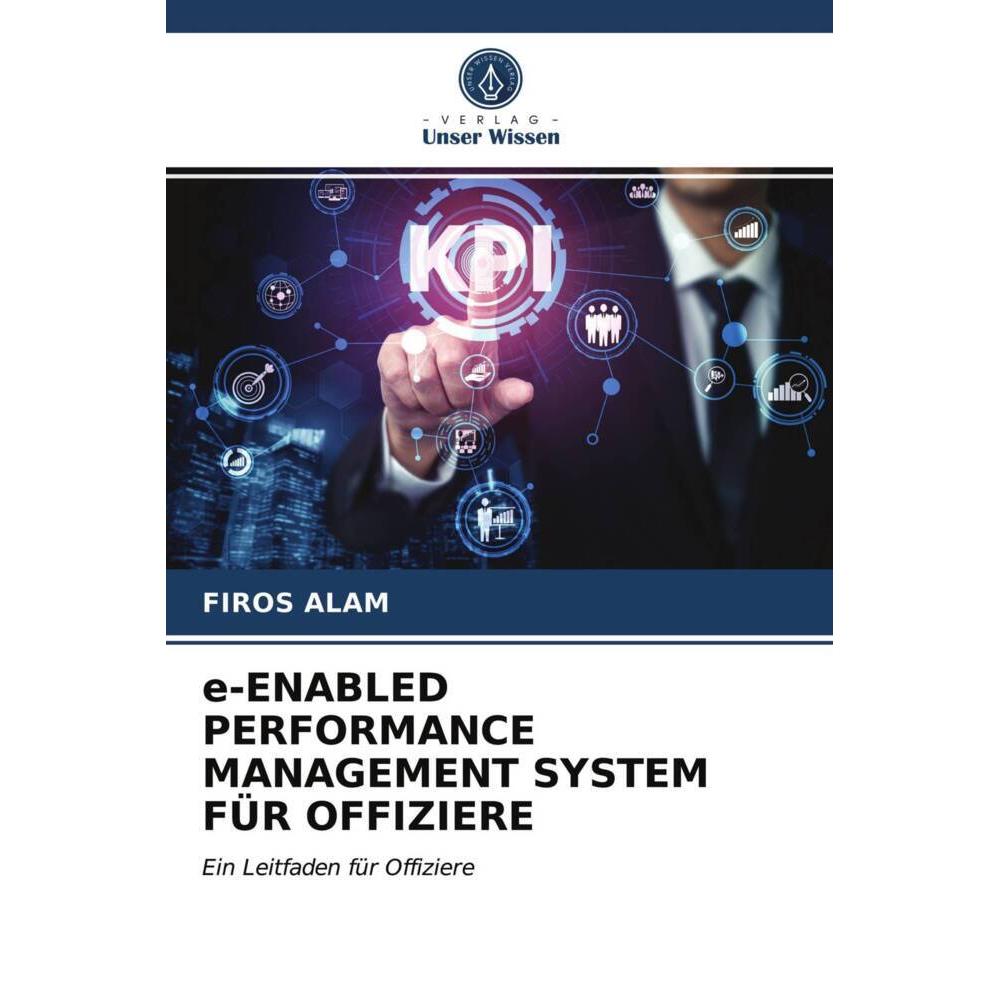 E-Enabled Performance Management System Für Offiziere, Fachbücher von FIROS ALAM