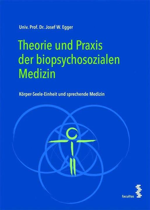 Produktbild Theorie und Praxis der biopsychosozialen Medizin (Deutsch, Josef W. Egger, 2017)