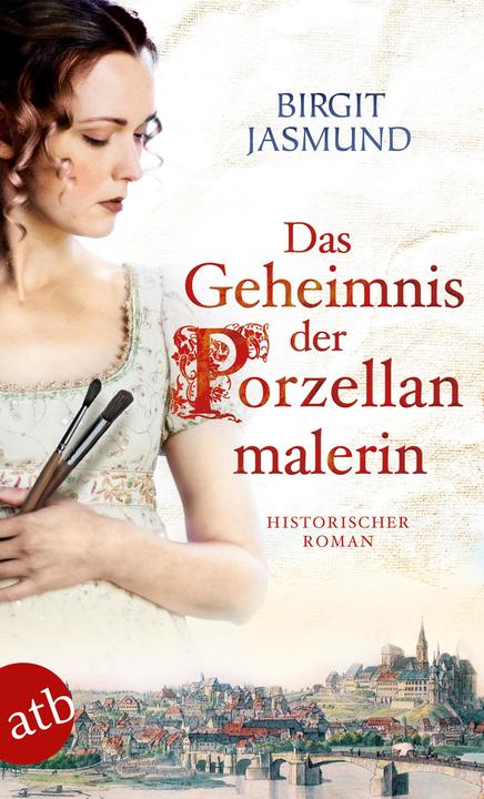 Produktbild Das Geheimnis der Porzellanmalerin (Deutsch, Birgit Jasmund, 2018)