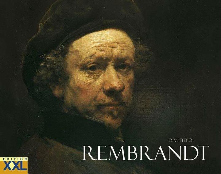 Produktbild Rembrandt (Deutsch, D. M. Field, Peter Albrecht, Rembrandt Harmensz van Rijn, 2006)