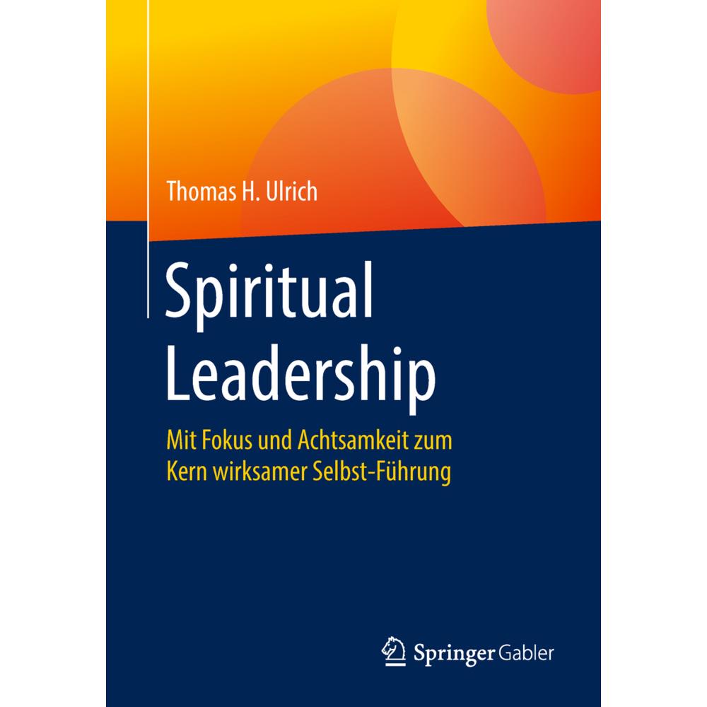 Spiritual Leadership, Fachbücher von Thomas H. Ulrich