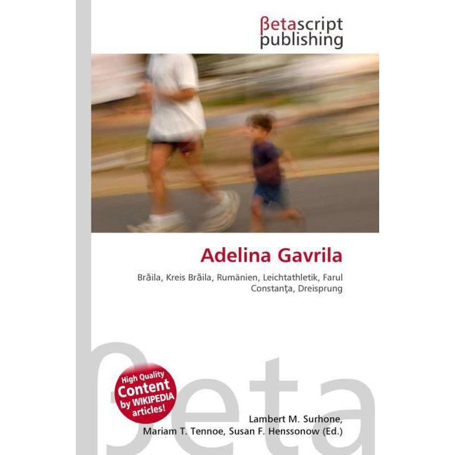Adelina Gavrila, Ratgeber von Lambert M. Surhone, Mariam T. Tennoe, Susan F. Henssonow