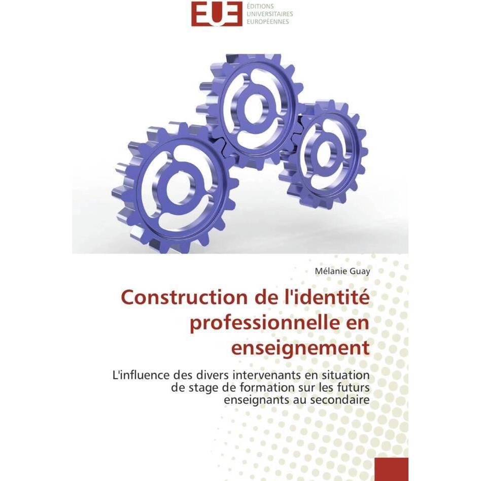 Construction de l'identité professionnelle en enseignement, Ratgeber von Mélanie Guay