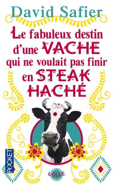 Produktbild Le Fabuleux destin d'une vache qui ne voulait pas finir en steak haché (Französisch, David Safier, 2015)