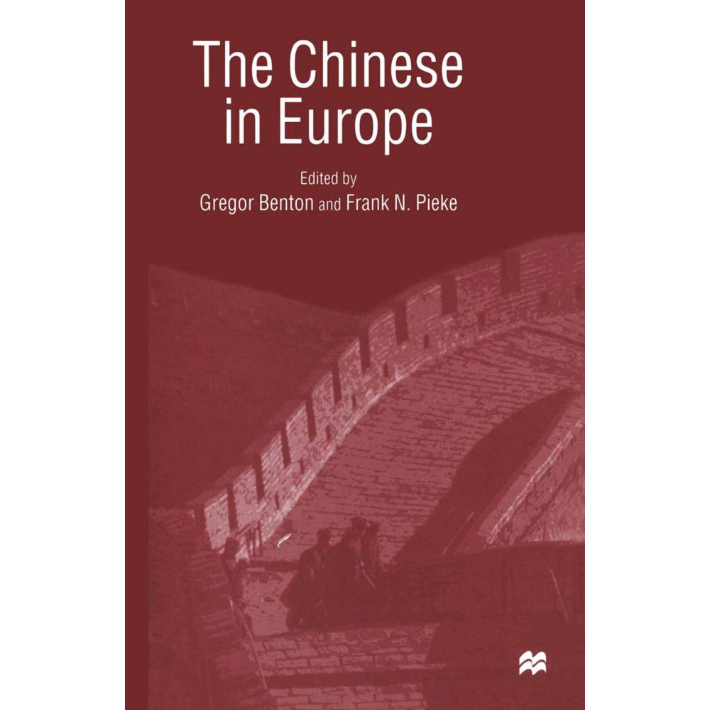 The Chinese in Europe, Fachbücher von Gregor Benton, Frank N. Pieke