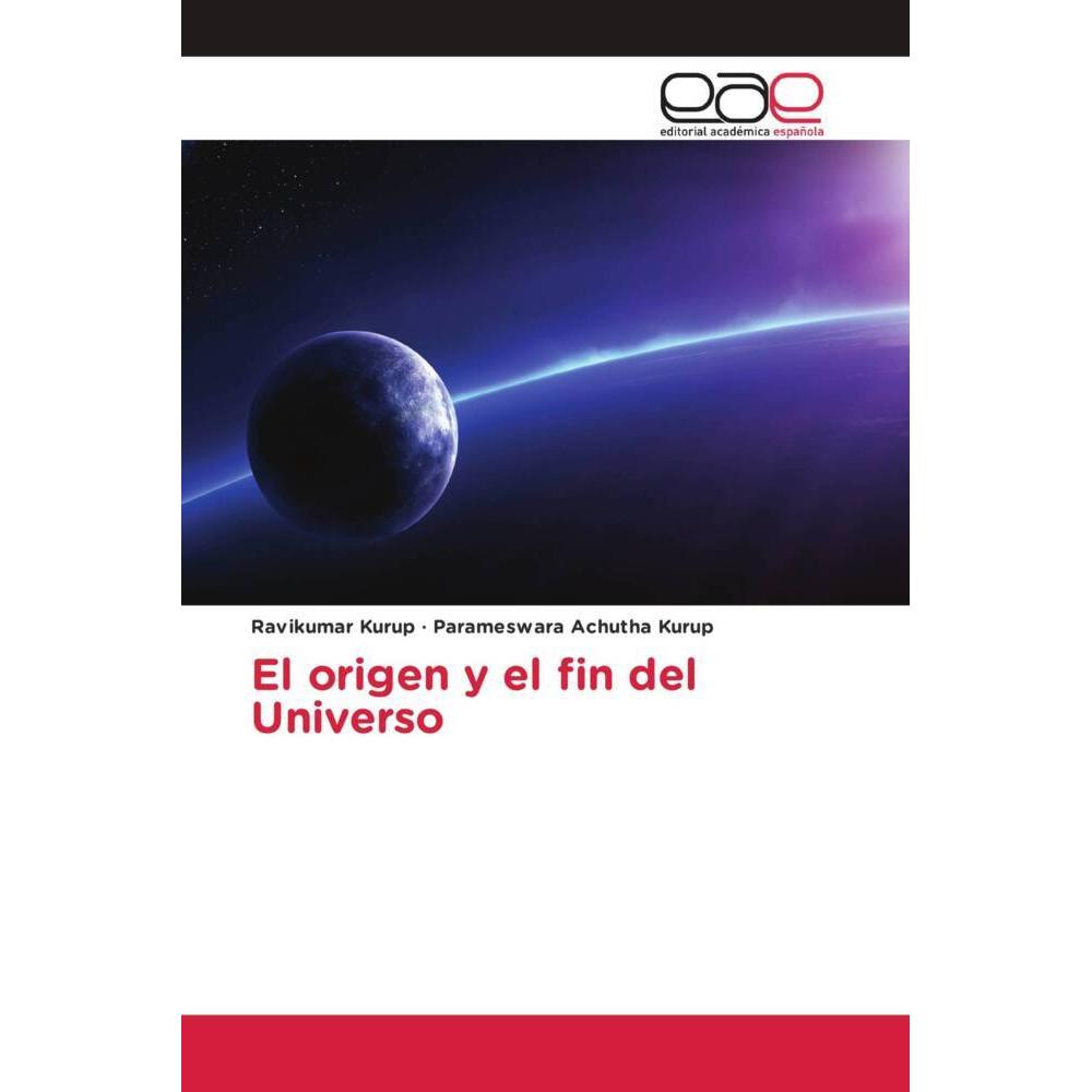 El origen y el fin del Universo, Fachbücher von Parameswara Achutha Kurup, Ravikumar Kurup