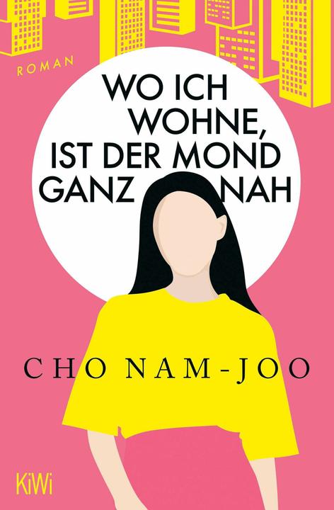 Produktbild Wo ich wohne, ist der Mond ganz nah (Deutsch, Cho Nam-Joo, Jan Henrik Dirks, 2025)