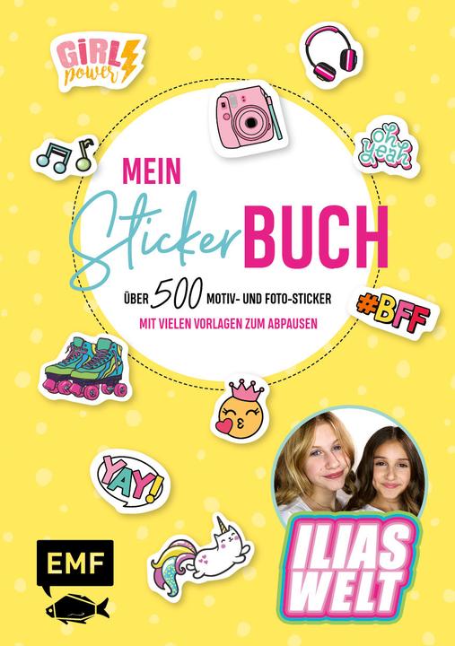 Ilias Welt – Mein Stickerbuch: Über 500 Motiv- und Foto-Sticker für Fans von Ilia und Arwen (German, Iliad's World, 2021)