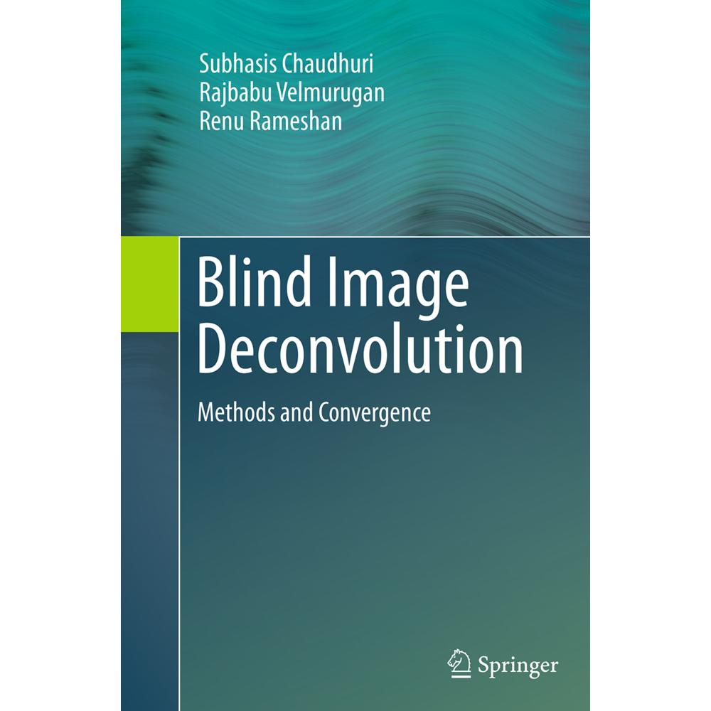 Blind Image Deconvolution, Fachbücher von Subhasis Chaudhuri, Renu Rameshan, Rajbabu Velmurugan