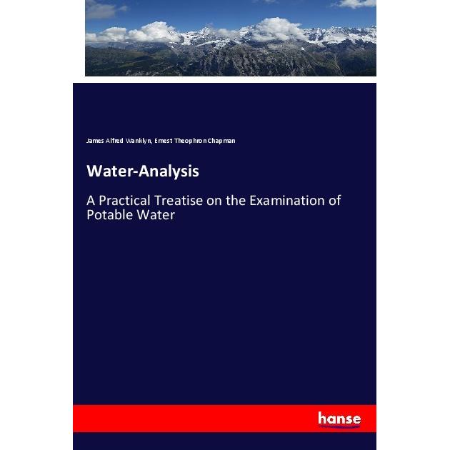 Thumbnail - Water-Analysis, Fachbücher von James Alfred Wanklyn, Ernest Theophron Chapman