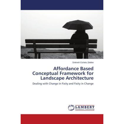 Affordance Based Conceptual Framework for Landscape Architecture, Fachbücher