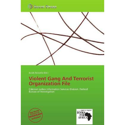 Violent Gang And Terrorist Organization File, Fachbücher von Jacob Aristotle
