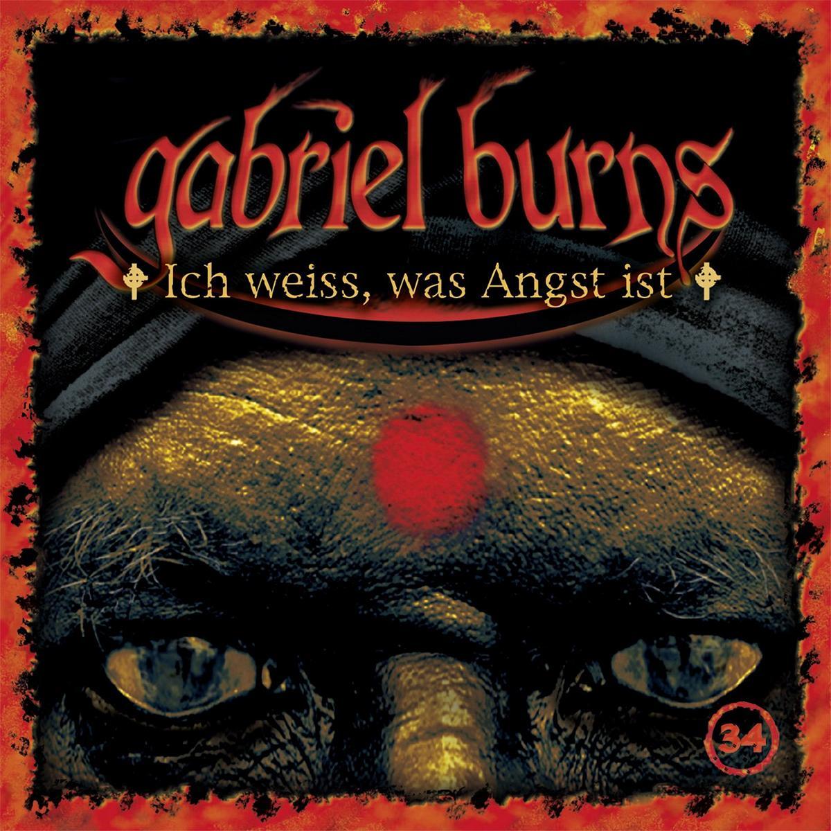 Gabriel Burns 34 - Ich weiss, was Angst ist, Hörbücher