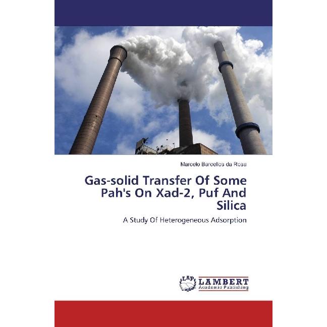 Gas-solid Transfer Of Some Pah's On Xad-2, Puf And Silica, Fachbücher von Marcelo Barcellos da Rosa
