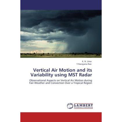 Vertical Air Motion and its Variability using MST Radar, Fachbücher von K. N. Uma, T.Narayana Rao