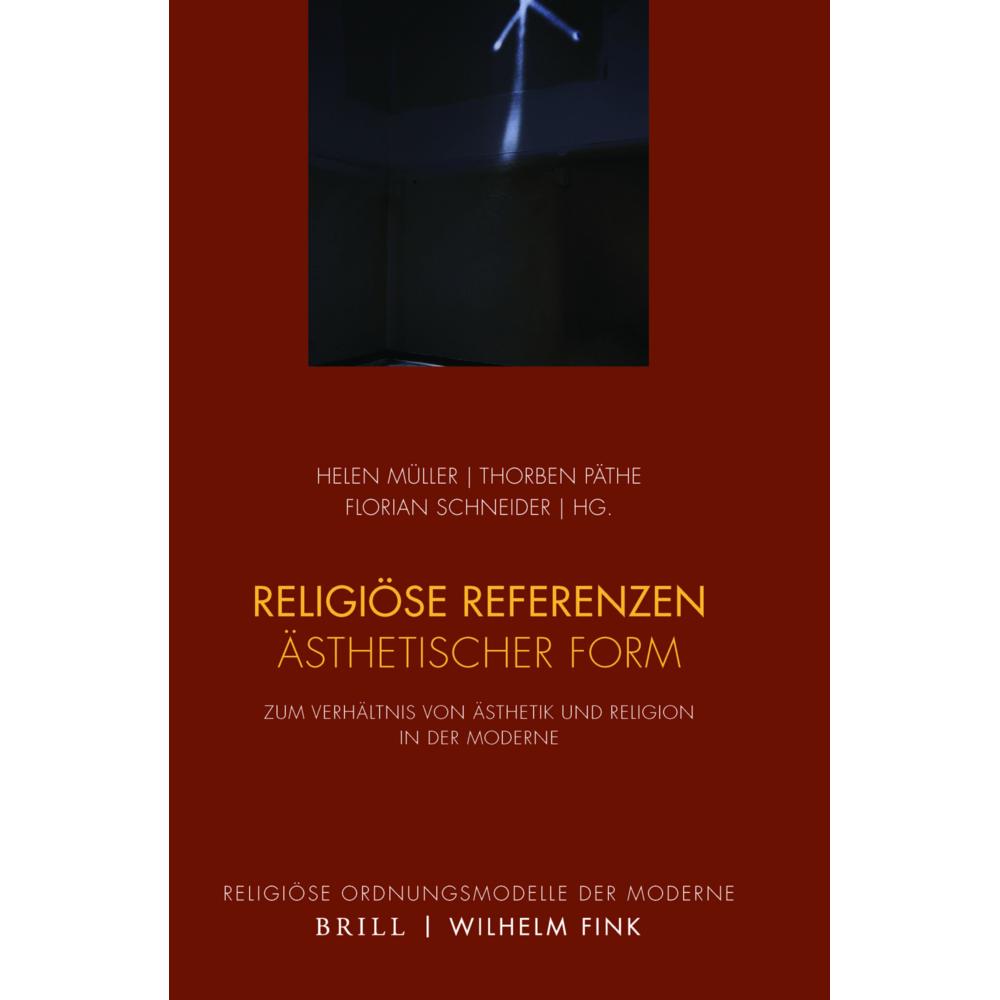 Religiöse Referenzen ästhetischer Form, Fachbücher von Thorben Päthe, Helen Müller, Florian Schneider