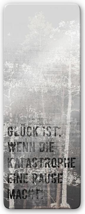 Produktbild Trenddeko Glück ist, wenn die Katastrophe eine Pause macht - Panorama (40 x 100 cm)