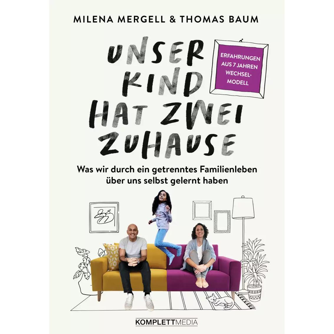 Unser Kind hat zwei Zuhause, Ratgeber von Milena Mergell, Thomas Baum