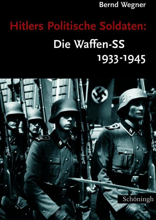 Produktbild Hitlers Politische Soldaten: Die Waffen-SS 1933 - 1945 (Deutsch, Bernd Wegner, 2006)