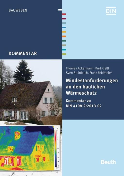 Produktbild Mindestanforderungen an den baulichen Wärmeschutz (Deutsch, Franz Feldmeier, Kurt Kiessl, Sven Steinbach, Thomas Ackermann, 2015)