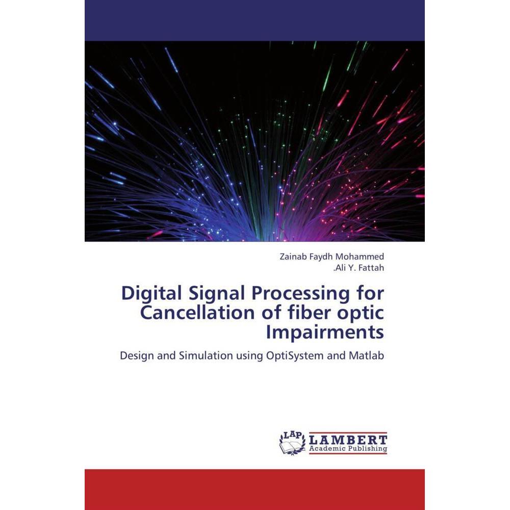 Digital Signal Processing for Cancellation of fiber optic Impairments, Fachbücher