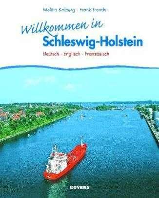 Produktbild Willkommen in Schleswig-Holstein (Deutsch, Englisch, Französisch, Frank Trende, Melitta Kolberg, 2006)