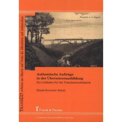 Authentische Aufträge in der Übersetzerausbildung, Fachbücher von Dinah Krenzler-Behm