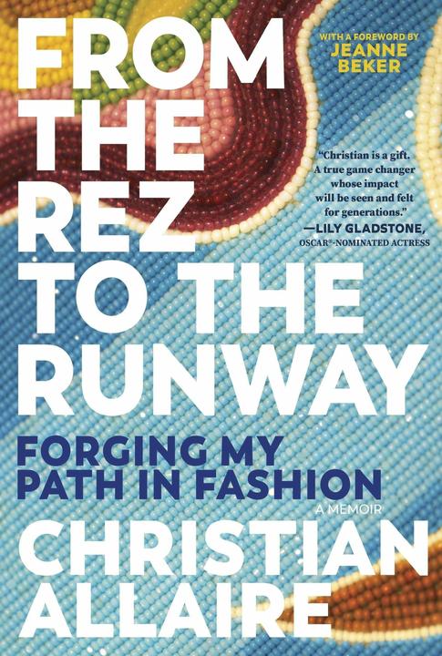 From the Rez to the Runway (Englisch, Christian Allaire, 2025)