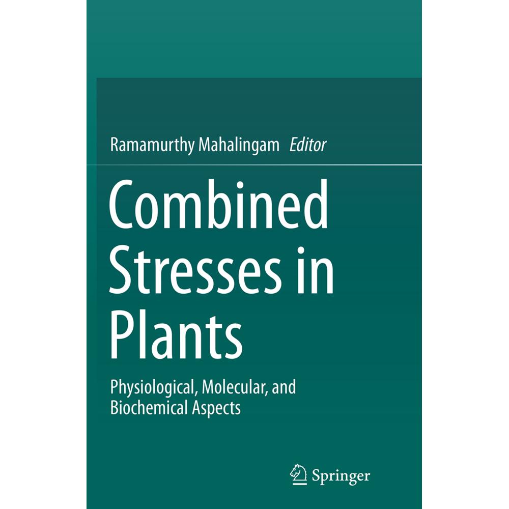 Combined Stresses in Plants, Fachbücher von Ramamurthy Mahalingam