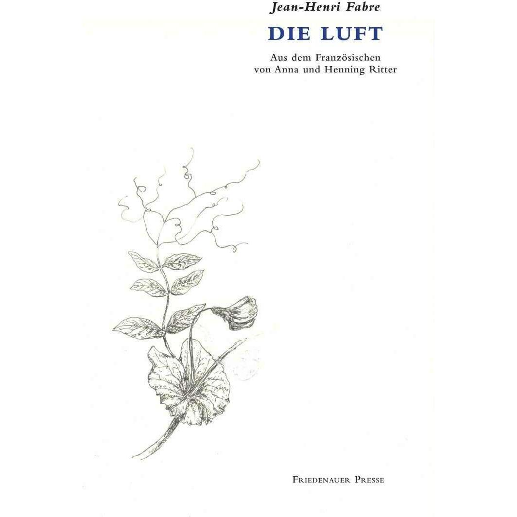 Die Luft, Belletristik von Jean-Henri Fabre, Christopher Middleton, Henning Ritter, Anna Ritter