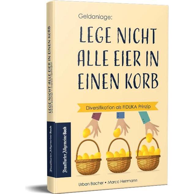 Lege nicht alle Eier in einen Korb, Ratgeber von Urban Bacher, Marco Herrmann