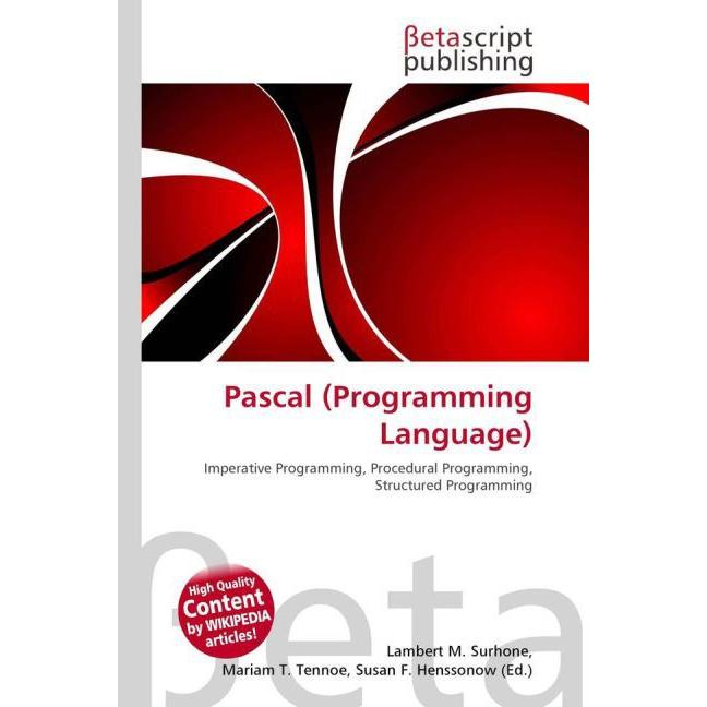 Pascal (Programming Language), Fachbücher von Lambert M. Surhone, Mariam T. Tennoe, Susan F. Henssonow