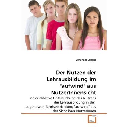 Der Nutzen der Lehrausbildung im 'aufwind' aus NutzerInnensicht, Fachbücher